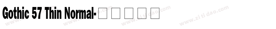 Gothic 57 Thin Normal字体转换